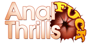 Anal Fuck Thrills